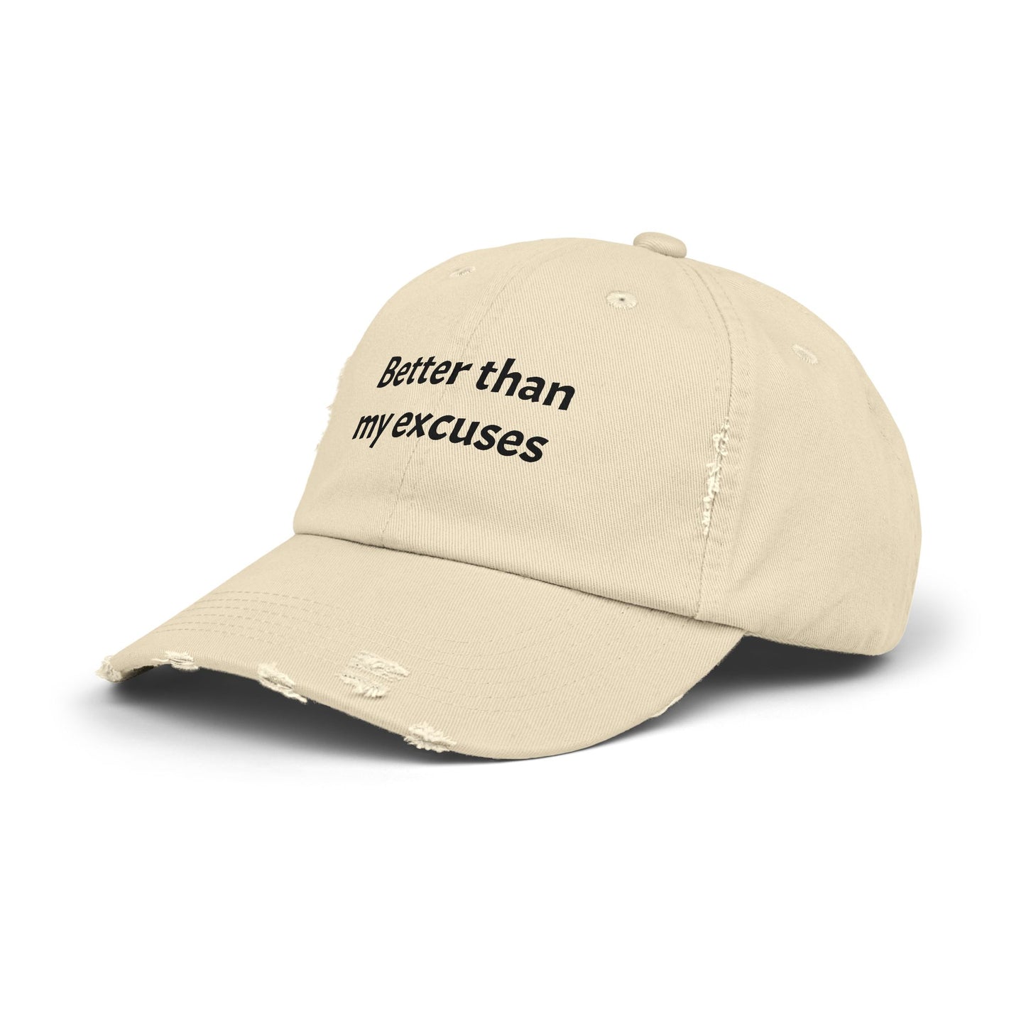 Distressed Cap - Better Than My Excuses