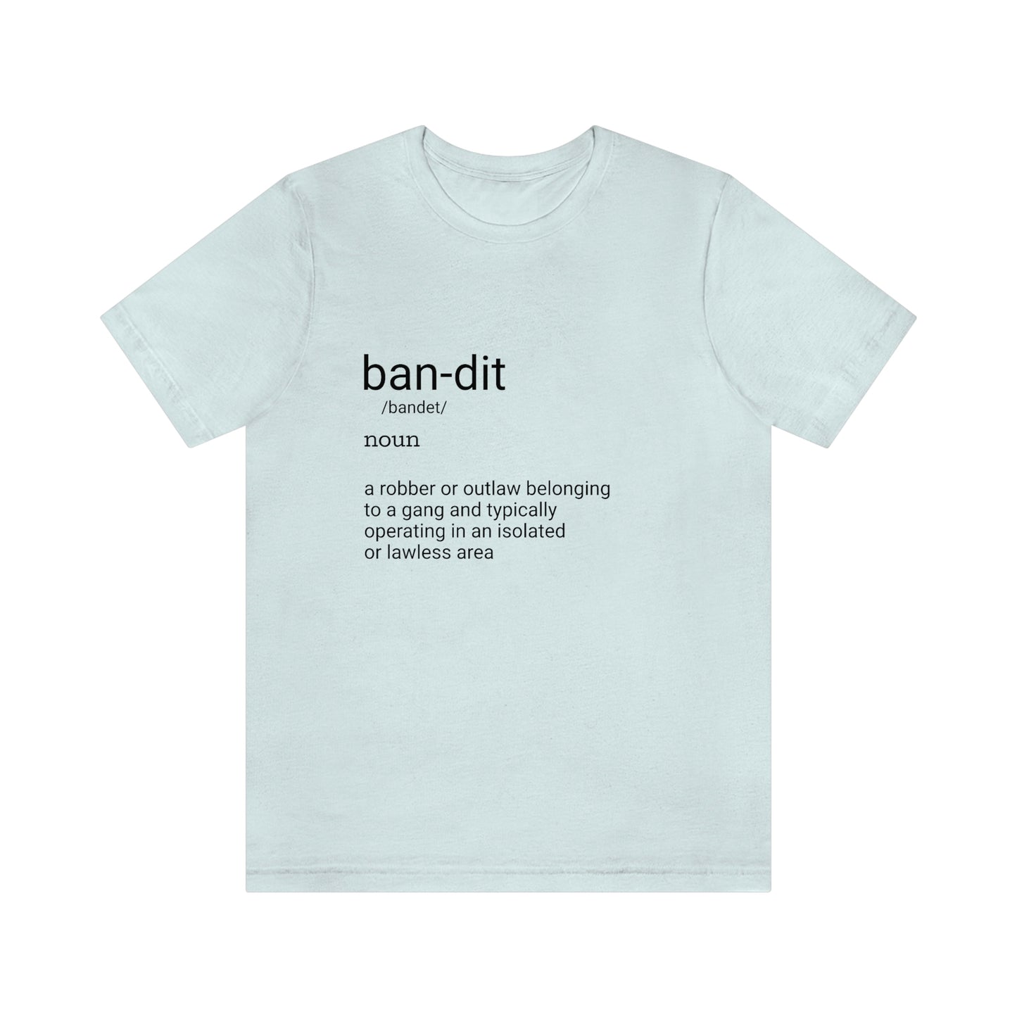 Definition Bandit Tee