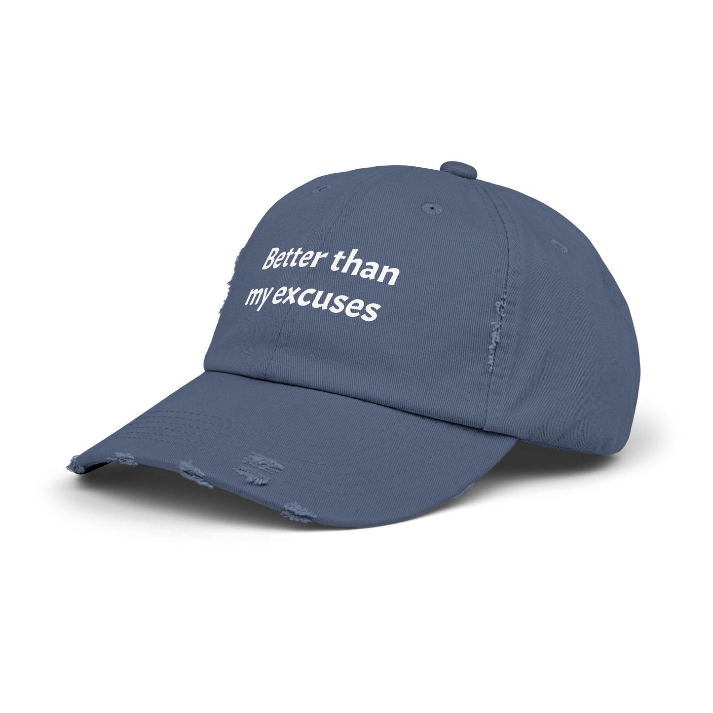 Distressed Cap - Better Than My Excuses